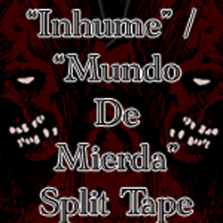 INHUME / MUNDO DE MIERDA, split tape 1997